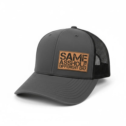 SAME ASSHOLE DIFFERENT DAY Hat