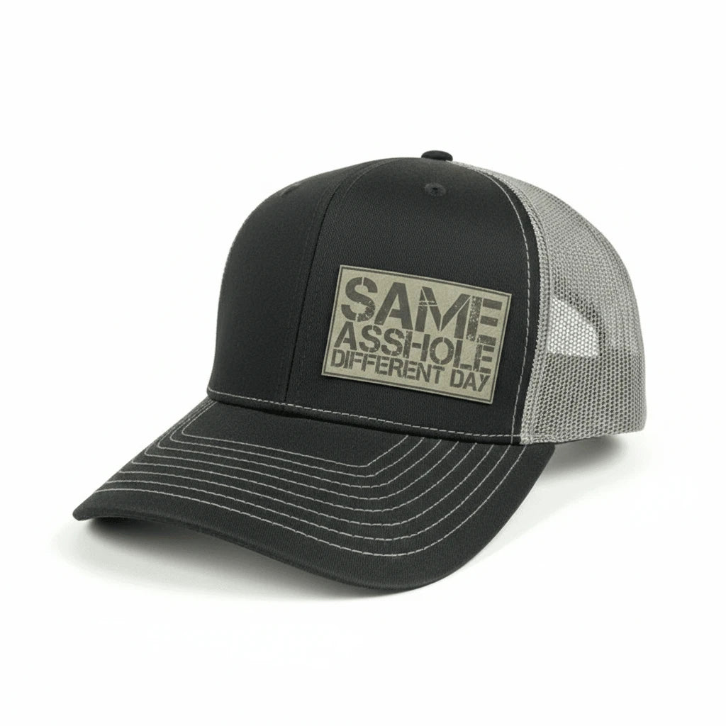 SAME ASSHOLE DIFFERENT DAY Hat