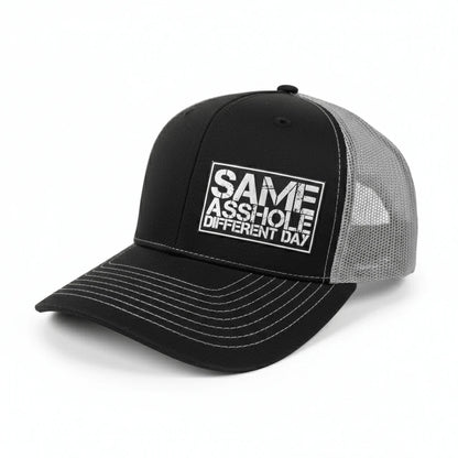 SAME ASSHOLE DIFFERENT DAY Hat