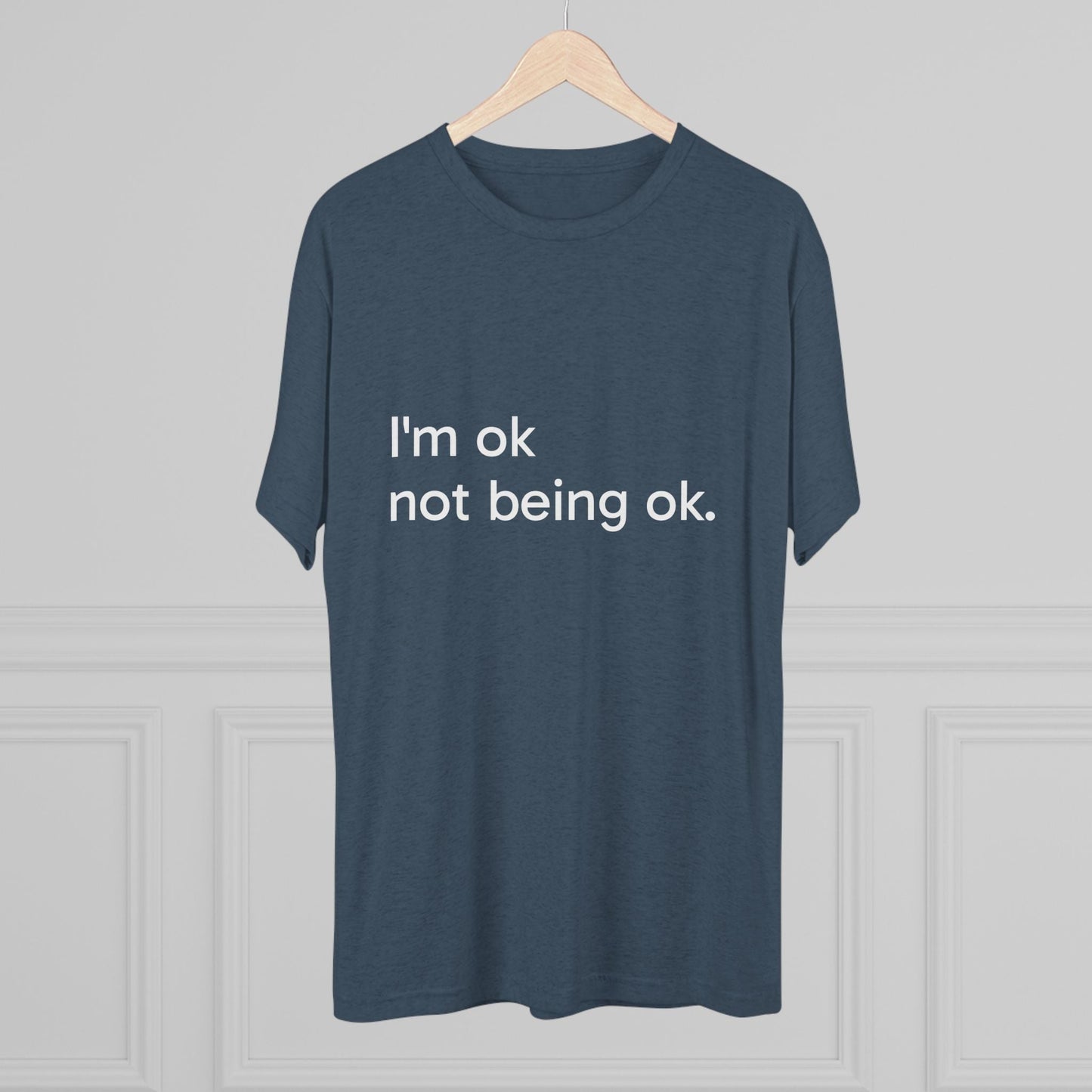I'm OK Not Being OK Tee — Mental Health Awareness Graphic T‑Shirt