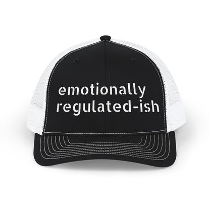 Emotionally Regulated-ish Embroidered Trucker Hat