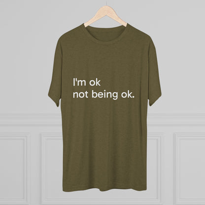 I'm OK Not Being OK Tee — Mental Health Awareness Graphic T‑Shirt