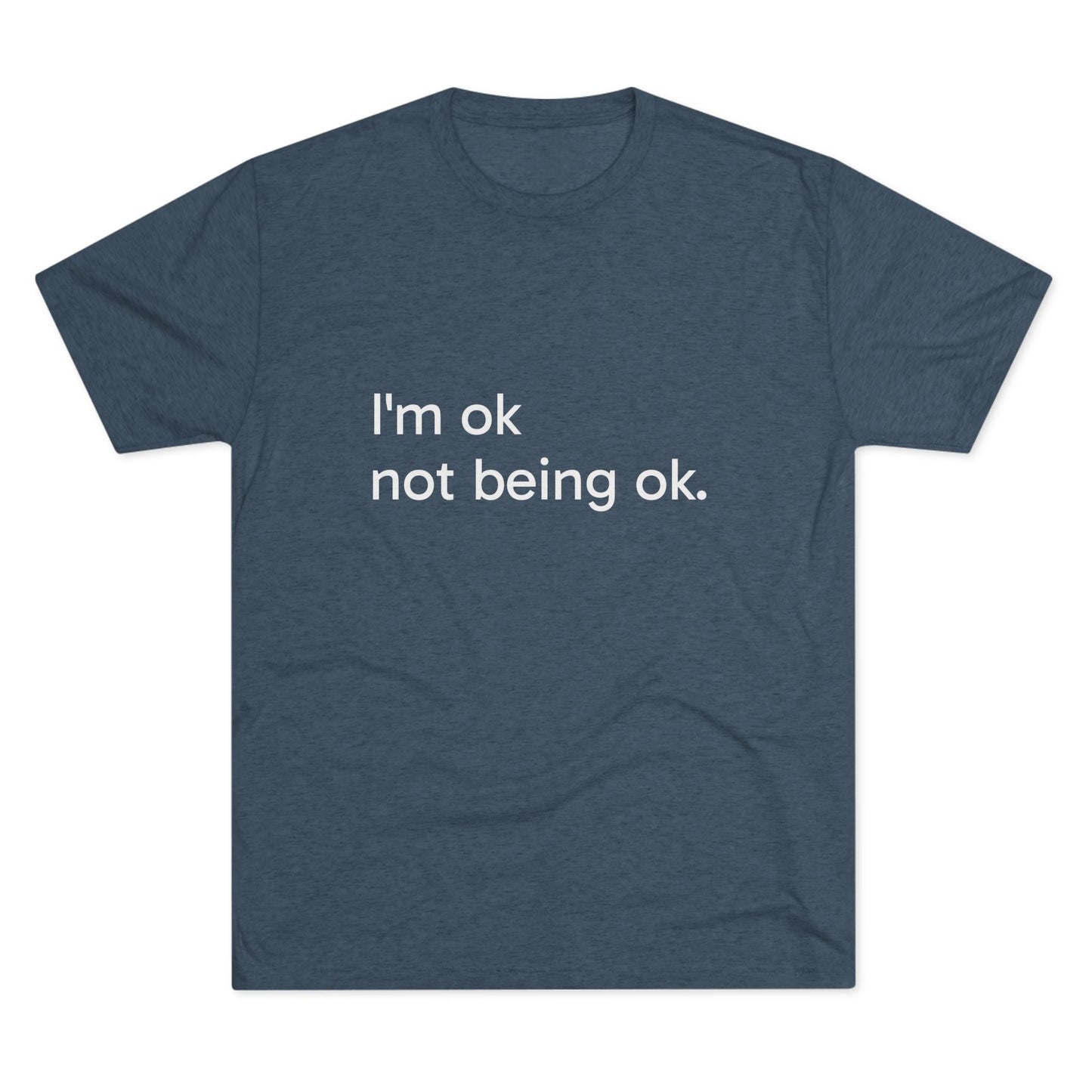I'm OK Not Being OK Tee — Mental Health Awareness Graphic T‑Shirt