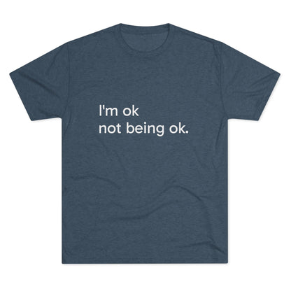 I'm OK Not Being OK Tee — Mental Health Awareness Graphic T‑Shirt