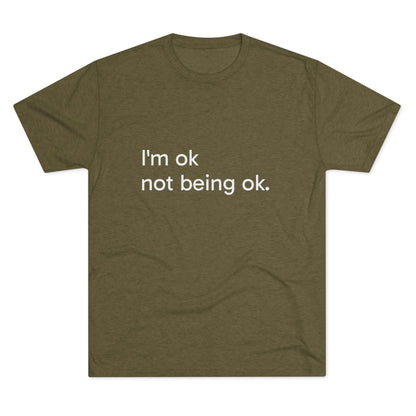 I'm OK Not Being OK Tee — Mental Health Awareness Graphic T‑Shirt