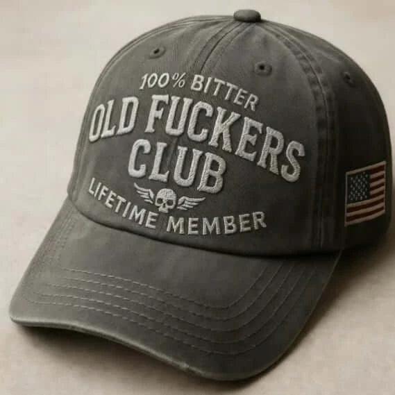 100% Bitter Old F*ckers Club Life Time Member Hat Perfect Gift For Dad Low Profile Dad Hat Pigment Dyed