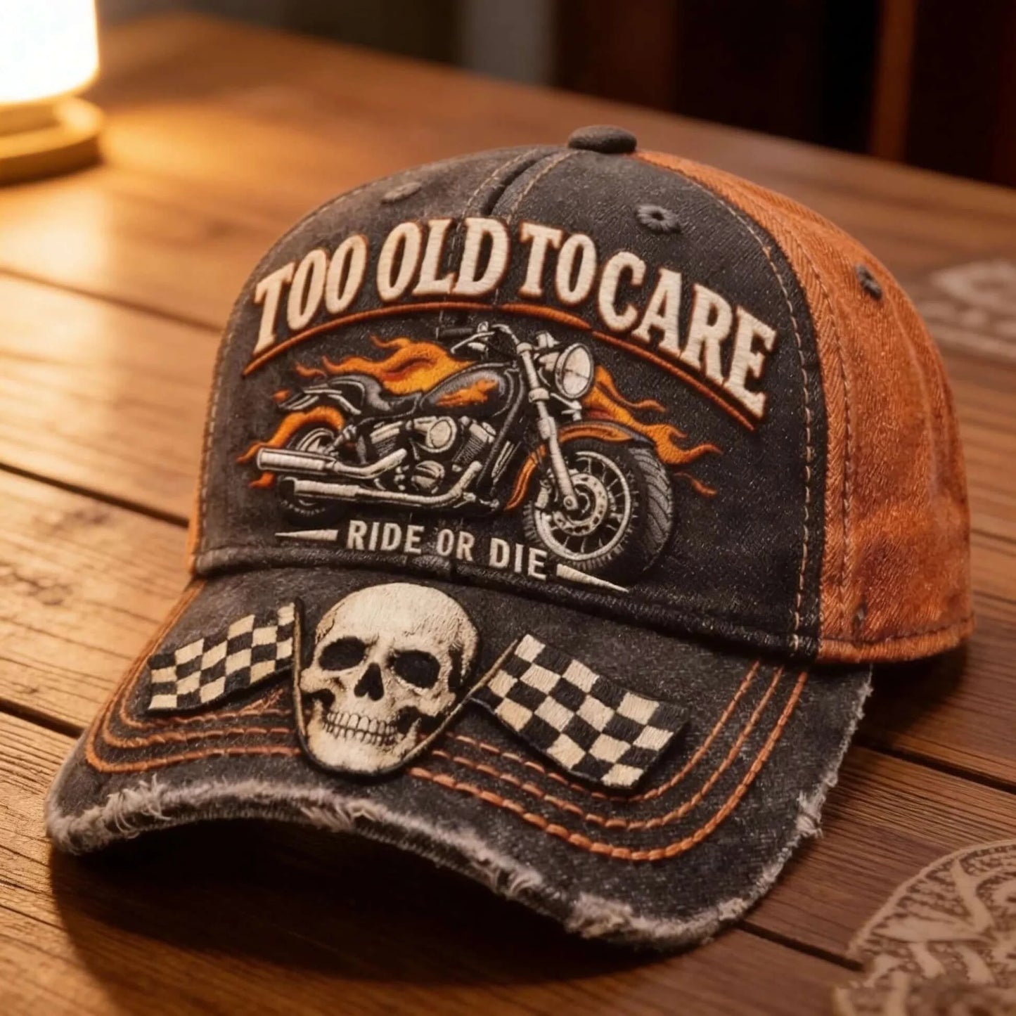 TOO OLD TO CARE · RIDE OR DIE CAP