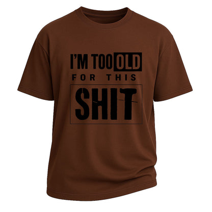 Too Old For This Tee