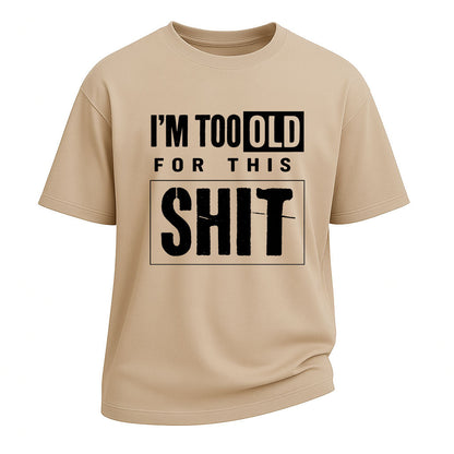 Too Old For This Tee