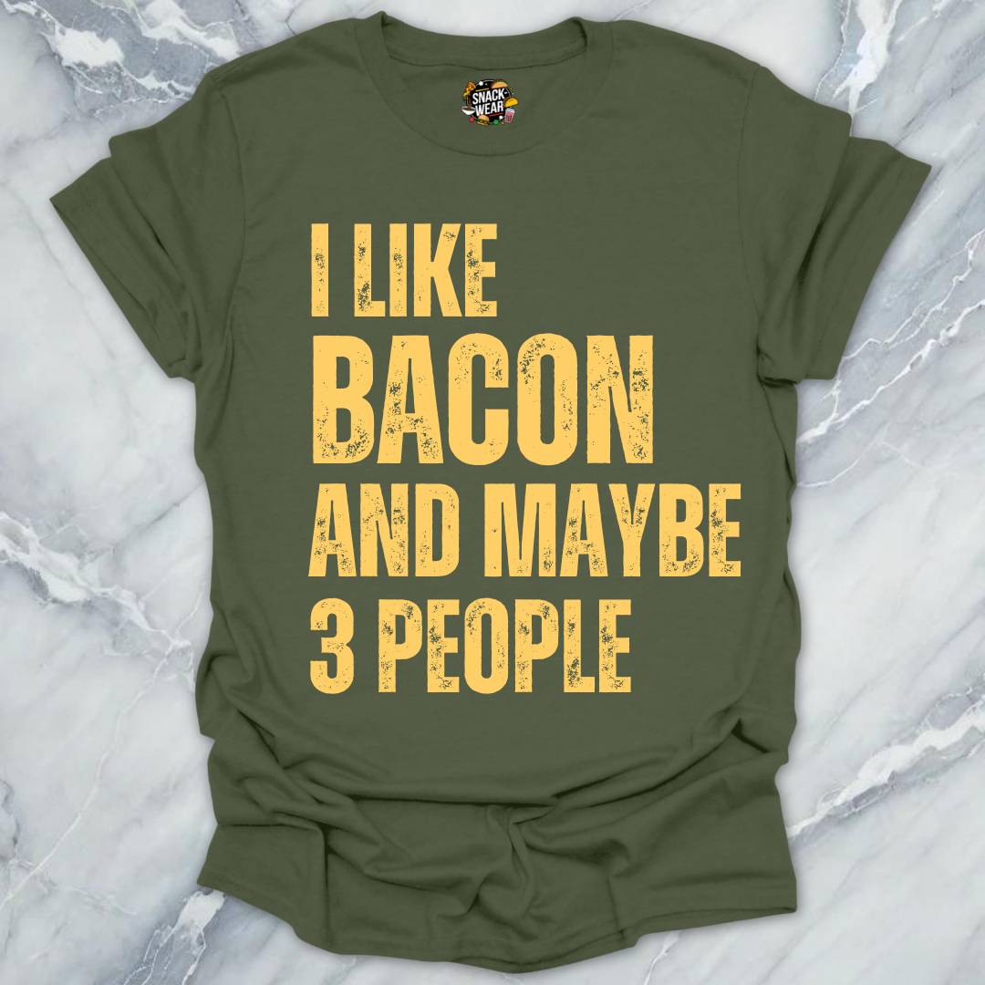 I Like Bacon and Maybe 3 People T-Shirt