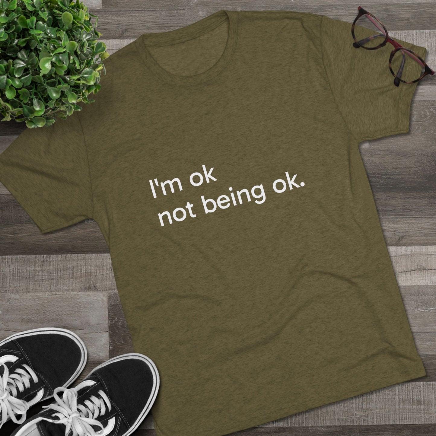 I'm OK Not Being OK Tee — Mental Health Awareness Graphic T‑Shirt