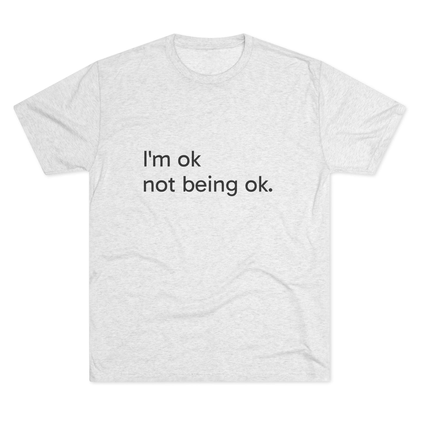 I'm OK Not Being OK Tee — Mental Health Awareness Graphic T‑Shirt