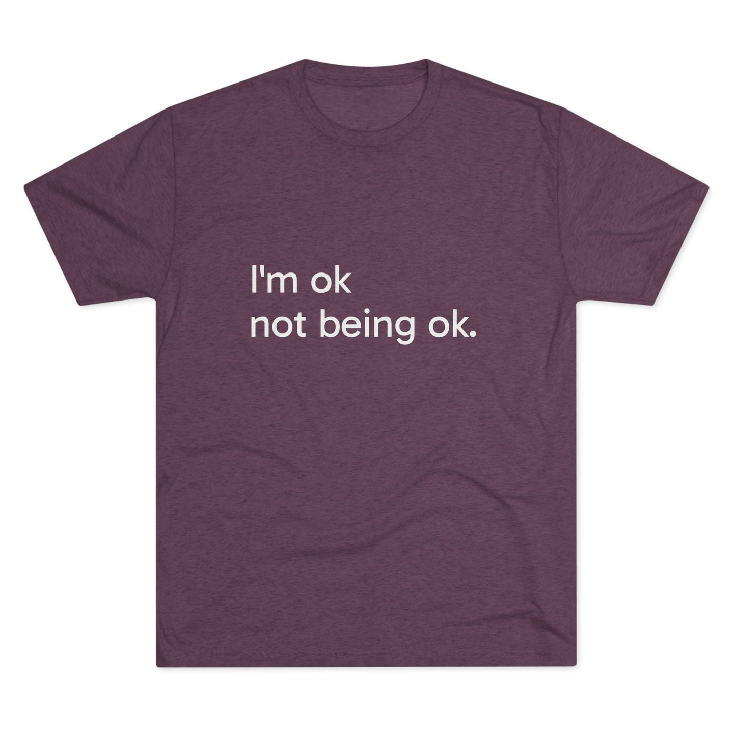 I'm OK Not Being OK Tee — Mental Health Awareness Graphic T‑Shirt