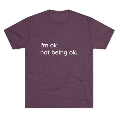 I'm OK Not Being OK Tee — Mental Health Awareness Graphic T‑Shirt