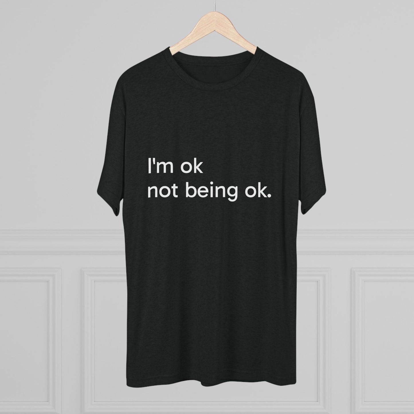I'm OK Not Being OK Tee — Mental Health Awareness Graphic T‑Shirt