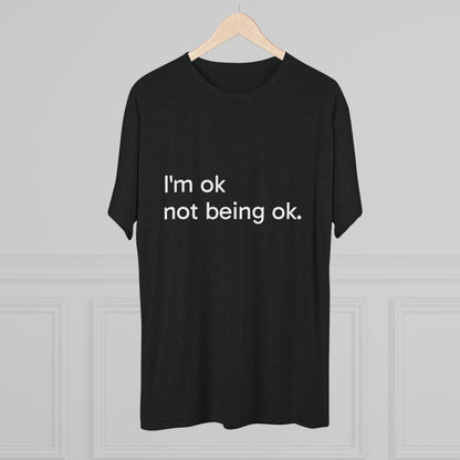 I'm OK Not Being OK Tee — Mental Health Awareness Graphic T‑Shirt