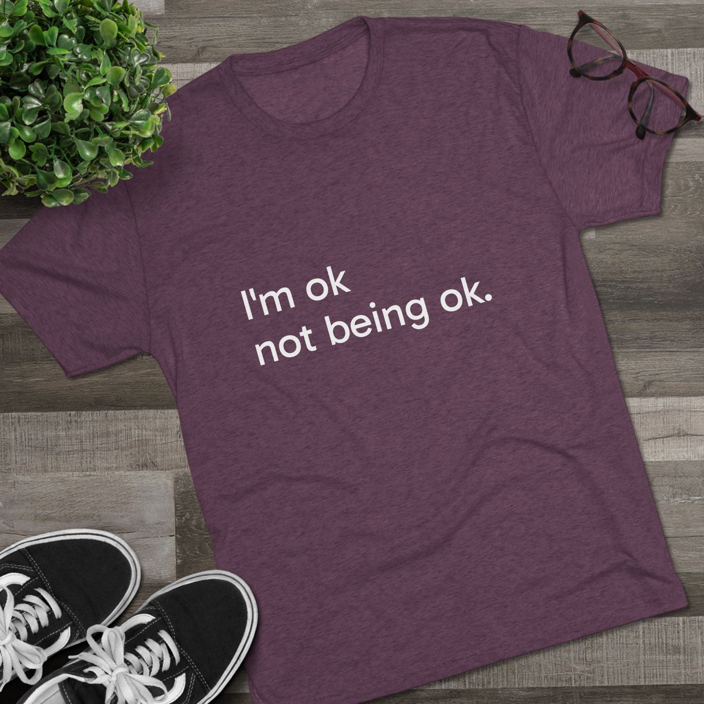 I'm OK Not Being OK Tee — Mental Health Awareness Graphic T‑Shirt