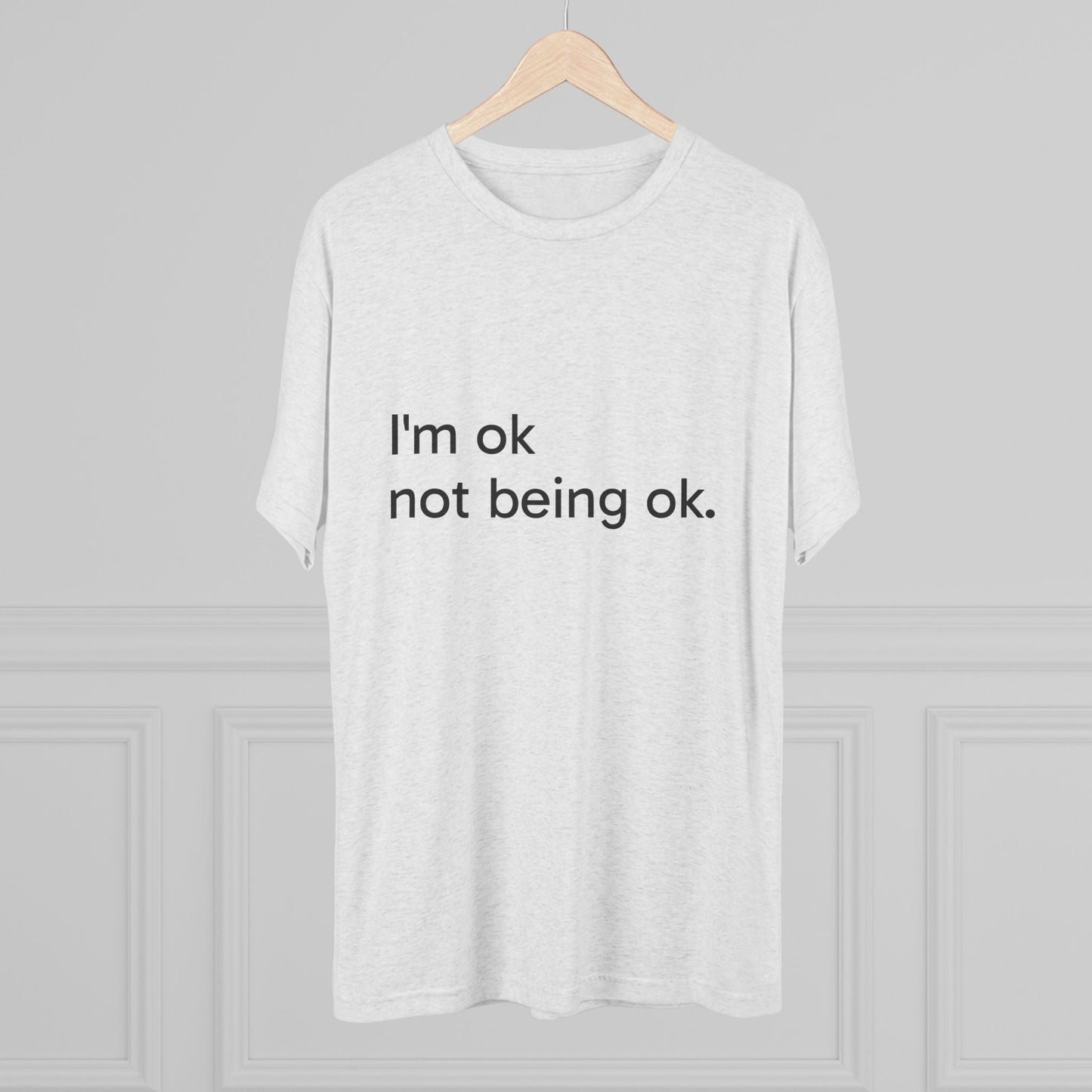 I'm OK Not Being OK Tee — Mental Health Awareness Graphic T‑Shirt