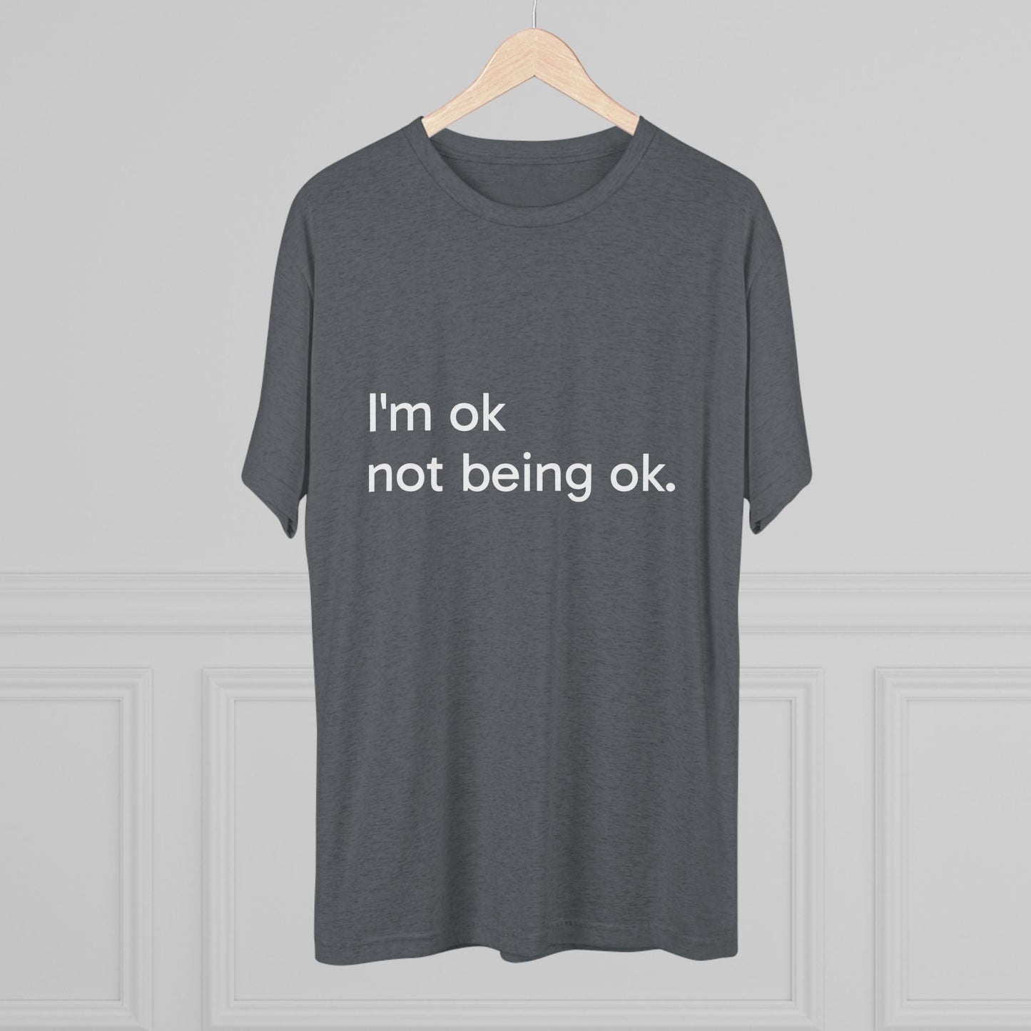 I'm OK Not Being OK Tee — Mental Health Awareness Graphic T‑Shirt